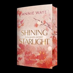 Shining Starlight: Zusammen befreit - Waye, Annie C.