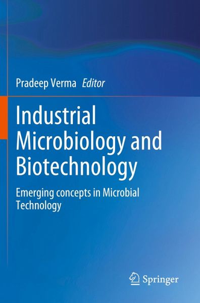 Industrial Microbiology and Biotechnology Industrial Microbiology and Biotechnology