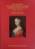 Aus den Briefen der Herzogin Philippine Charlotte von Braunschweig 1732-1801