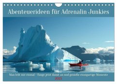 Abenteuerideen für Adrenalin Junkies (Wandkalender 2025 DIN A4 quer), CALVENDO Monatskalender - Rübsamen, Peter