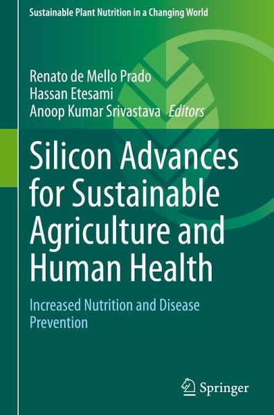 Silicon Advances for Sustainable Agriculture and Human Health