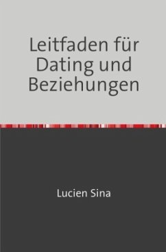 Leitfaden für Dating und Beziehungen - Sina, Lucien