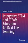Integrative STEM and STEAM Education for Real-Life Learning Integrative STEM and STEAM Education for Real-Life Learning