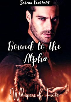 Bound to the Alpha (eBook, ePUB) - Everhart, Serena