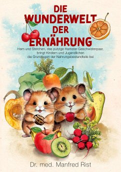Die Wunderwelt der Ernährung (eBook, ePUB) - Rist, Manfred