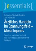 Ärztliches Handeln im Spannungsfeld - Moral Injuries (eBook, PDF)