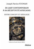 De l'art contemporain à sa réceptivité africaine: Entre concept et idéologie (eBook, PDF)