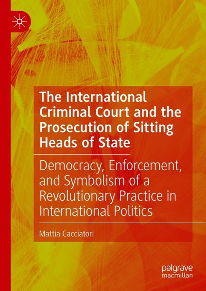 The International Criminal Court and the Prosecution of Sitting Heads of State (eBook, PDF) The International Criminal Court and the Prosecution of Sitting Heads of State (eBook, PDF)