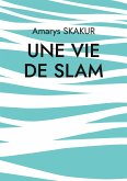 Une vie de Slam (eBook, ePUB)