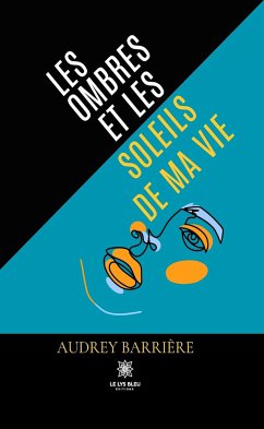 Les ombres et les soleils de ma vie (eBook, ePUB) - Barrière, Audrey