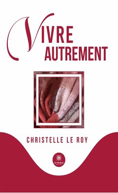 Vivre autrement (eBook, ePUB) - Le Roy, Christelle