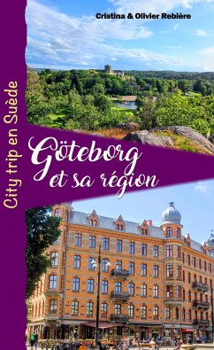 Göteborg et sa région (eBook, ePUB) - Rebiere, Cristina; Rebiere, Olivier