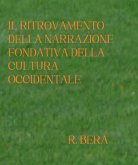 Il Ritrovamento della Narrazione Fondativa della Cultura Occidentale (eBook, ePUB)