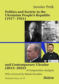 Politics and Society in the Ukrainian People’s Republic (1917–1921) and Contemporary Ukraine (2013–2022) (eBook, PDF) - Petik, Iaroslav