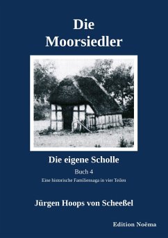 Cover Die Moorsiedler Buch 4: Die eigene Scholle (eBook, PDF)