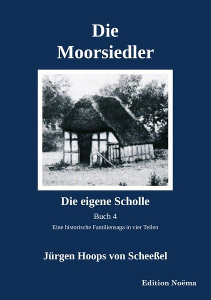 Die Moorsiedler Buch 4: Die eigene Scholle (eBook, PDF)