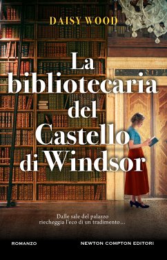 La bibliotecaria del Castello di Windsor (eBook, ePUB) - Wood, Daisy