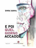 E poi quel giorno accadde... (eBook, ePUB)