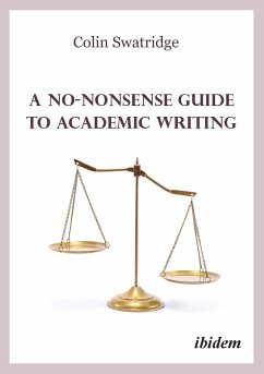 A No-Nonsense Guide to Academic Writing (eBook, PDF) - Swatridge, Colin