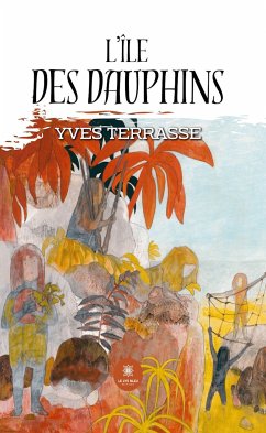 L’île des dauphins (eBook, ePUB) - Terrasse, Yves