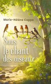 Sous le chant des oiseaux (eBook, ePUB)