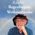 Ralphs Regenbogen-Wolkenträume (eBook, ePUB)