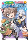 A Late-Start Tamer's Laid-Back Life (Manga): Volume 2 (eBook, ePUB)