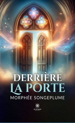 Derrière la porte (eBook, ePUB) - Songeplume, Morphée