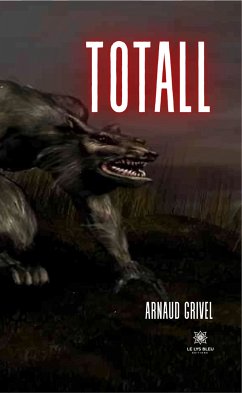 Totall (eBook, ePUB) - Grivel, Arnaud
