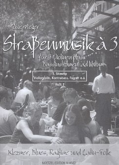 Cover Straßenmusik a 3 Klezmer, Blues, Ragtime und Latin-Folk für 3 Violinen und Bc, Baßstimme (Vc, Kb, Fag)