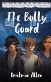 The Bully Guard