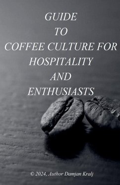 Cover Guid to coffee culture for Hospitality and Enthusiasts