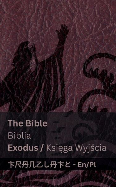 The Bible (Exodus) / Biblia (Księga Wyjścia) The Bible (Exodus) / Biblia (Księga Wyjścia)