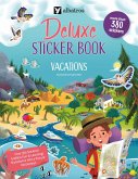 Vacations. Deluxe Sticker Book Vacations. Deluxe Sticker Book