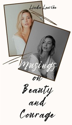 Musings on Beauty and Courage - Leevike, Linda