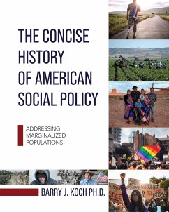 The Concise History of American Social Policy - Koch, Barry