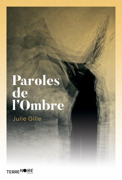 Paroles de l'Ombre - Gille, Julie