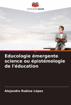 Educologie émergente science ou épistémologie de l'éducation - Rubina López, Alejandro