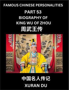 Famous Chinese Personalities (Part 53) - Biography of King Wu of Zhou, Learn to Read Simplified Mandarin Chinese Characters by Reading Historical Biographies, HSK All Levels - Du, Xuran