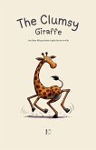 The Clumsy Giraffe And Other Bilingual Italian-English Stories for Kids