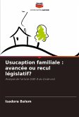 Usucaption familiale : avancée ou recul législatif?