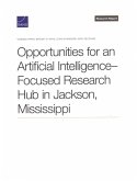 Opportunities for an Artificial Intelligence-Focused Research Hub in Jackson, Mississippi