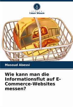 Wie kann man die Informationsflut auf E-Commerce-Websites messen? - Abessi, Masoud