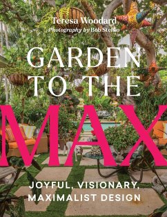 Garden to the Max - Woodard, Teresa