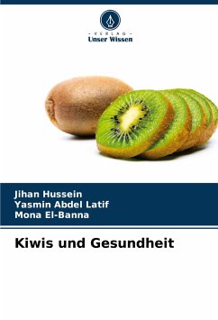 Kiwis und Gesundheit - Hussein, Jihan;Abdel Latif, Yasmin;El-Banna, Mona