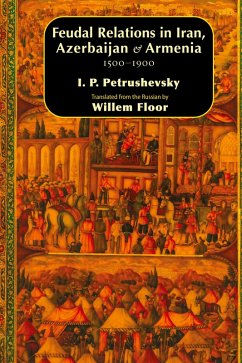 Cover Feudal Relations in Iran, Azerbaijan & Armenia, 1500-1900