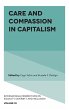 Care and Compassion in Capitalism - Bild 1