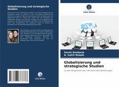 Globalisierung und strategische Studien - Anabarja, Sarah;Mubah, A. Safril