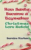 How Santa Became a Toymaker How Santa Became a Toymaker