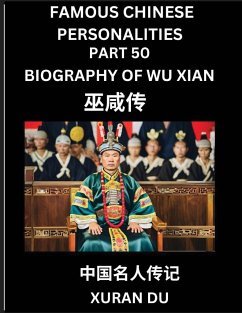 Famous Chinese Personalities (Part 50) - Biography of Wu Xian, Learn to Read Simplified Mandarin Chinese Characters by Reading Historical Biographies, HSK All Levels - Du, Xuran